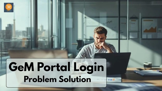 GeM Login Problem