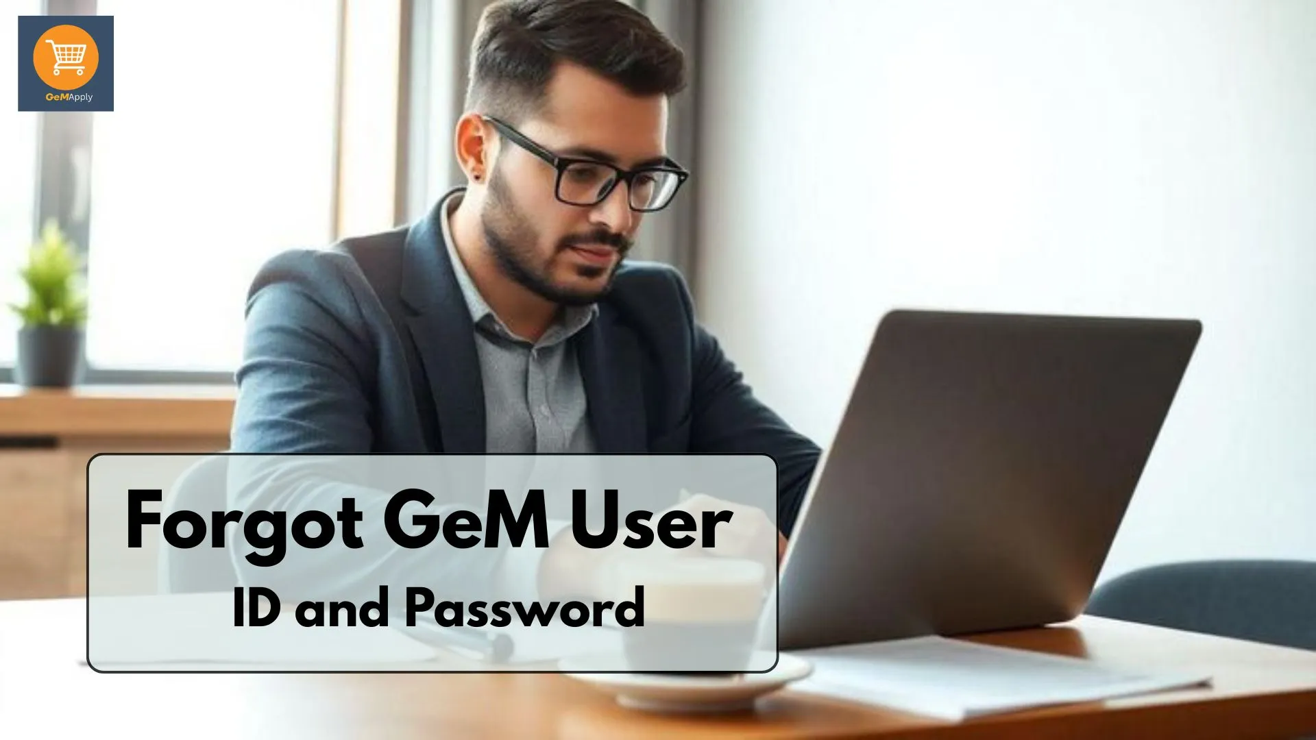 Forget GeM user ID